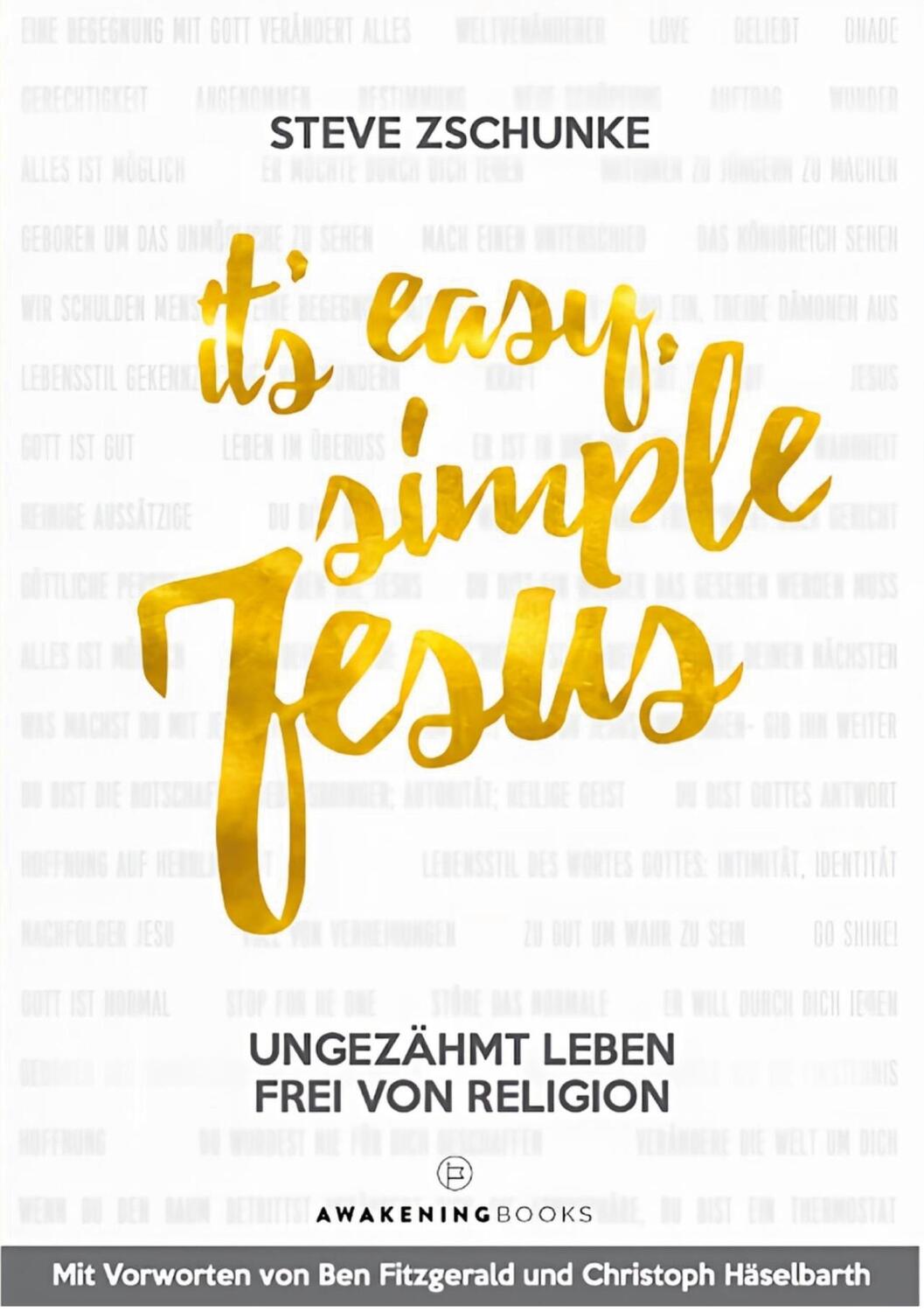 Cover: 9783758315343 | It´s easy, simple Jesus | Ungezähmt leben frei von Religion | Zschunke