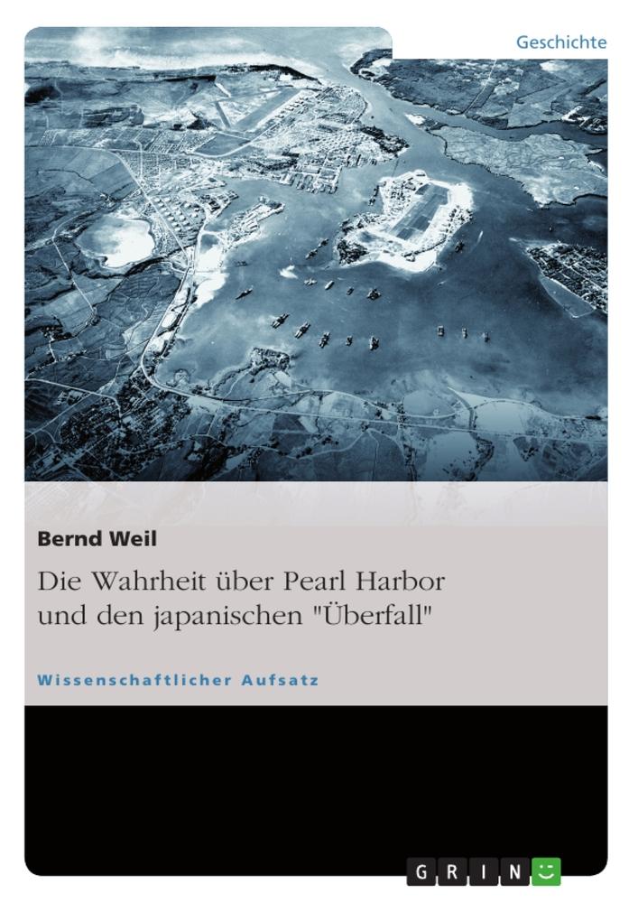 Cover: 9783638943833 | Die Wahrheit über Pearl Harbor und den japanischen "Überfall" | Weil