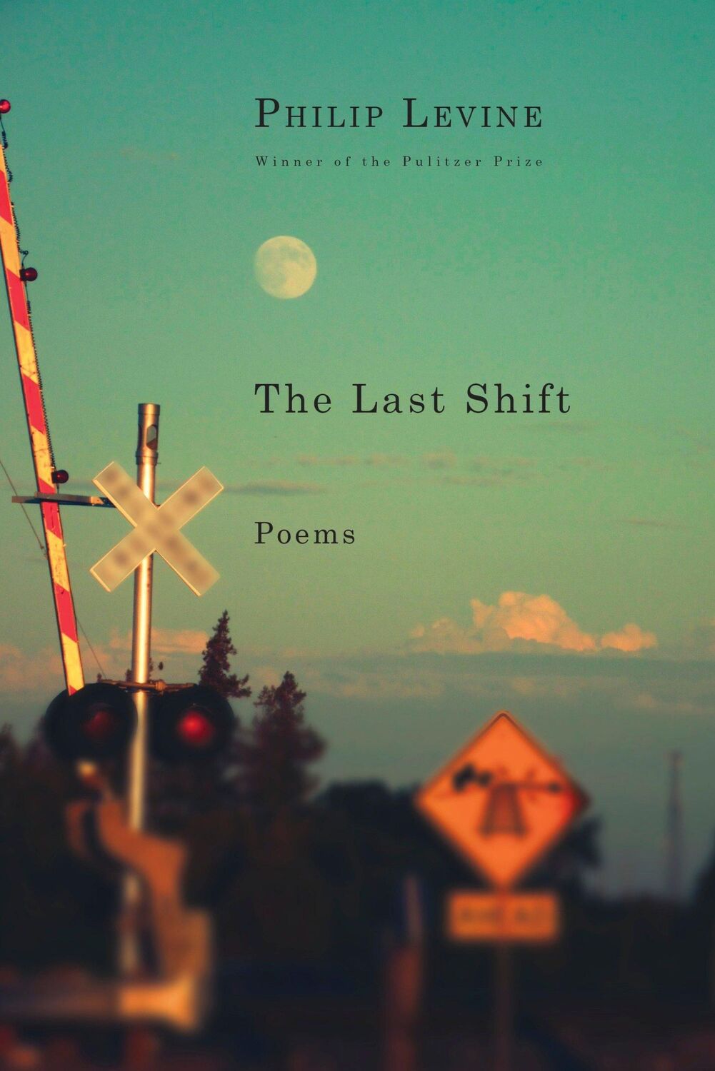 Cover: 9780451493774 | The Last Shift | Poems | Philip Levine | Taschenbuch | Englisch | 2018