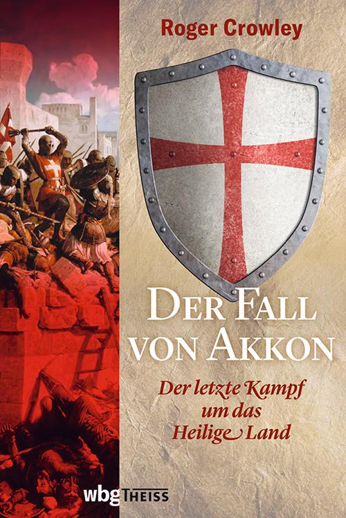 Cover: 9783806241778 | Der Fall von Akkon | Der letzte Kampf um das Heilige Land | Crowley