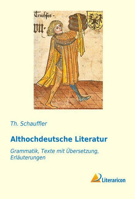 Cover: 9783959136709 | Althochdeutsche Literatur | Th. Schauffler | Taschenbuch | Paperback