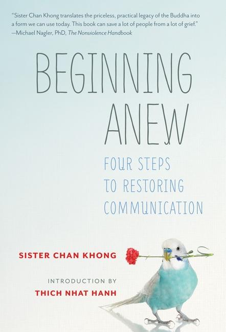 Cover: 9781937006815 | Beginning Anew | Four Steps to Restoring Communication | Chan Khong