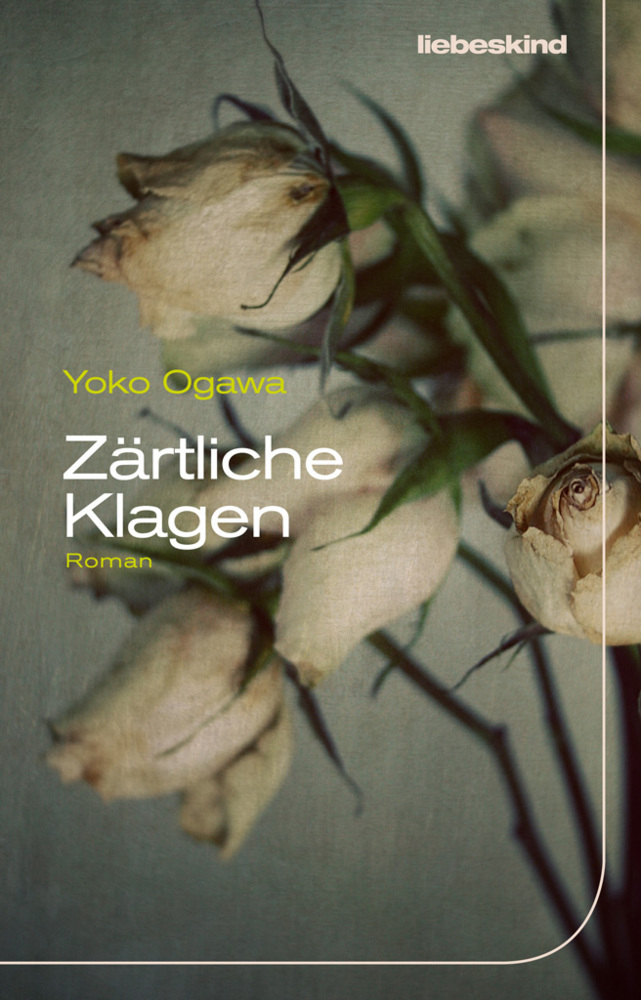 Cover: 9783954380732 | Zärtliche Klagen | Roman | Yoko Ogawa | Buch | 2017 | Liebeskind