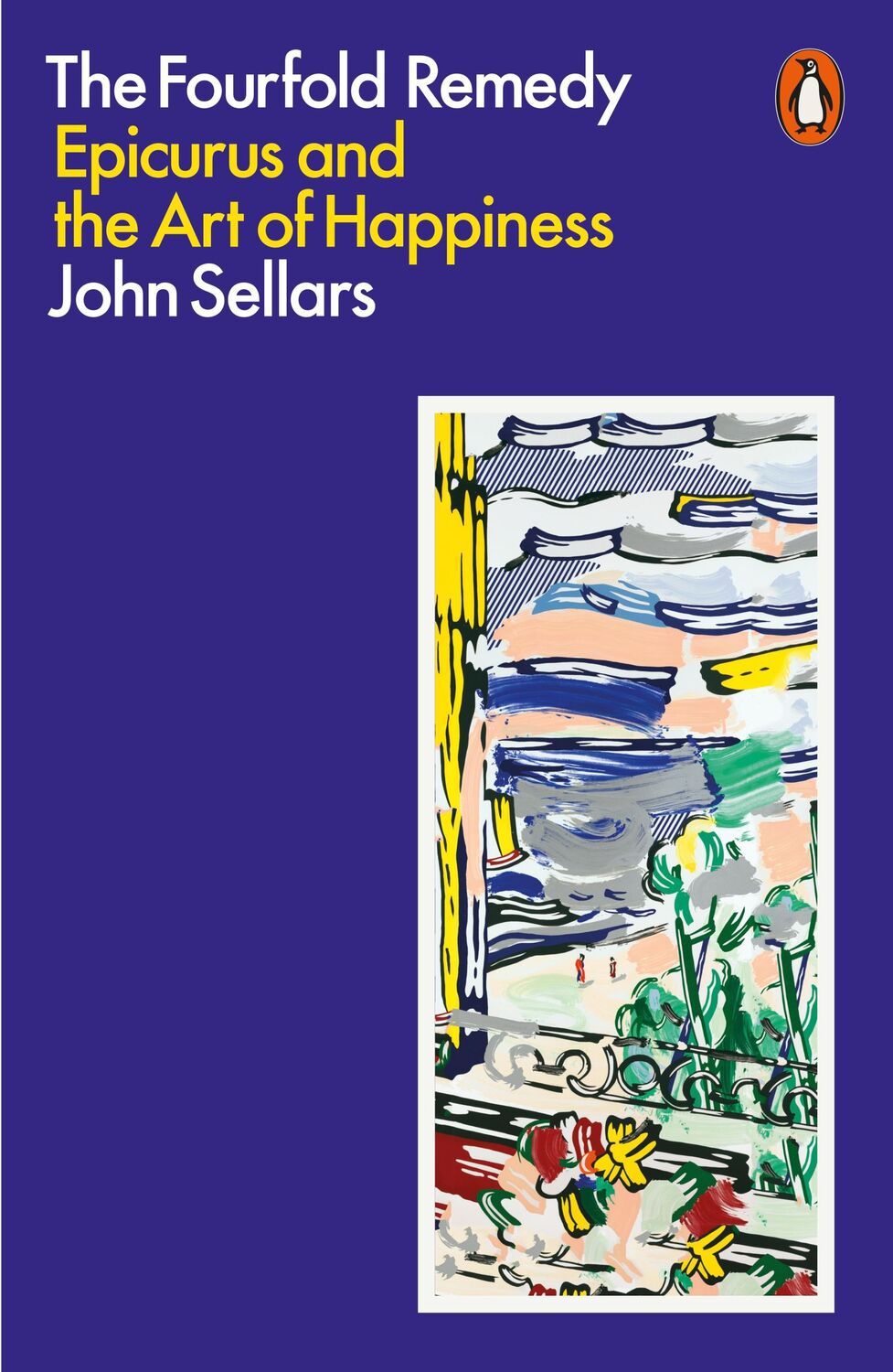 Cover: 9780141991658 | The Fourfold Remedy | Epicurus and the Art of Happiness | John Sellars