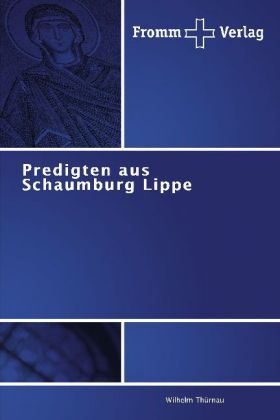 Cover: 9783841604811 | Predigten aus Schaumburg Lippe | Wilhelm Thürnau | Taschenbuch