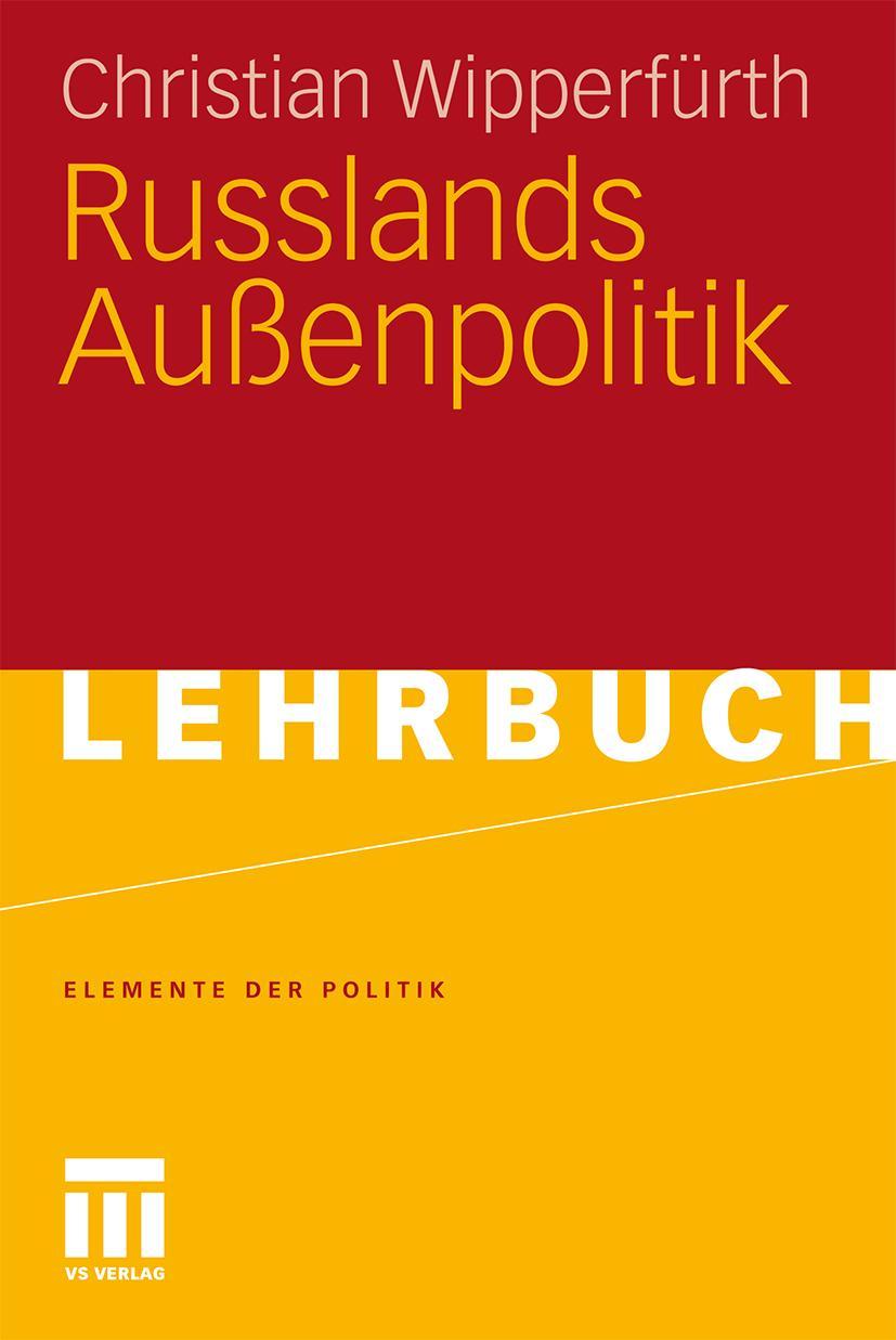 Cover: 9783531160207 | Russlands Außenpolitik | Christian Wipperfürth | Taschenbuch | 151 S.