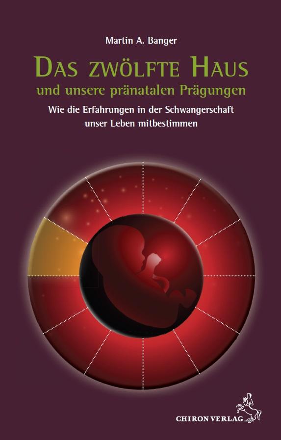 Cover: 9783899972467 | Das zwölfte Haus und unsere pränatale Prägung | Martin A. Banger