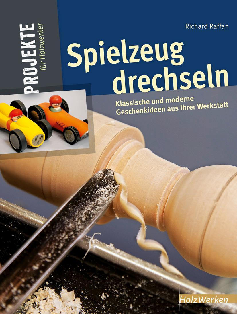 Cover: 9783866307100 | Spielzeug drechseln | 15 begeisternde Projekte aus Ihrer Werkstatt