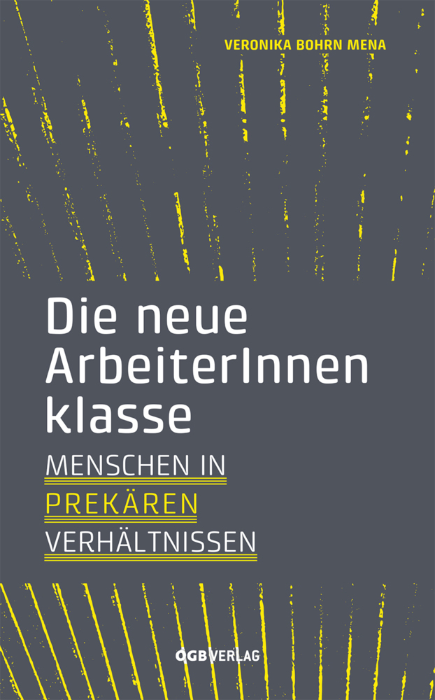 Cover: 9783990464519 | Die neue ArbeiterInnenklasse | Veronika Bohrn Mena | Taschenbuch | ÖGB