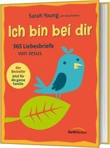 Cover: 9783865916396 | Ich bin bei dir - Familienausgabe | 365 Liebesbriefe von Jesus. | Buch