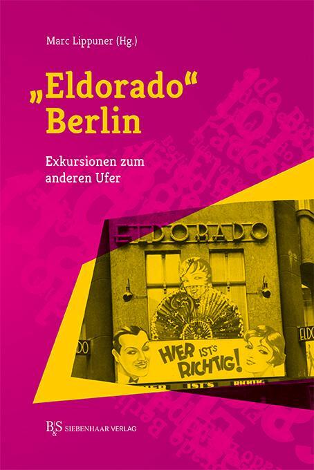 Cover: 9783949111037 | "Eldorado" Berlin | Exkursionen zum anderen Ufer | Marc Lippuner