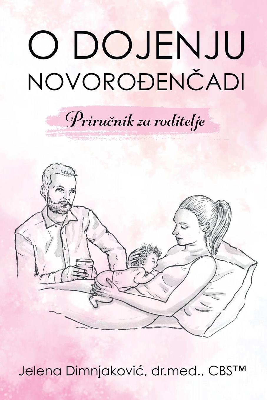 Cover: 9781667163598 | O dojenju novoro¿en¿adi | Priru¿nik za roditelje | Jelena Dimnjakovic