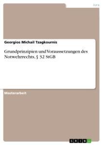 Cover: 9783346052797 | Grundprinzipien und Voraussetzungen des Notwehrrechts, § 32 StGB