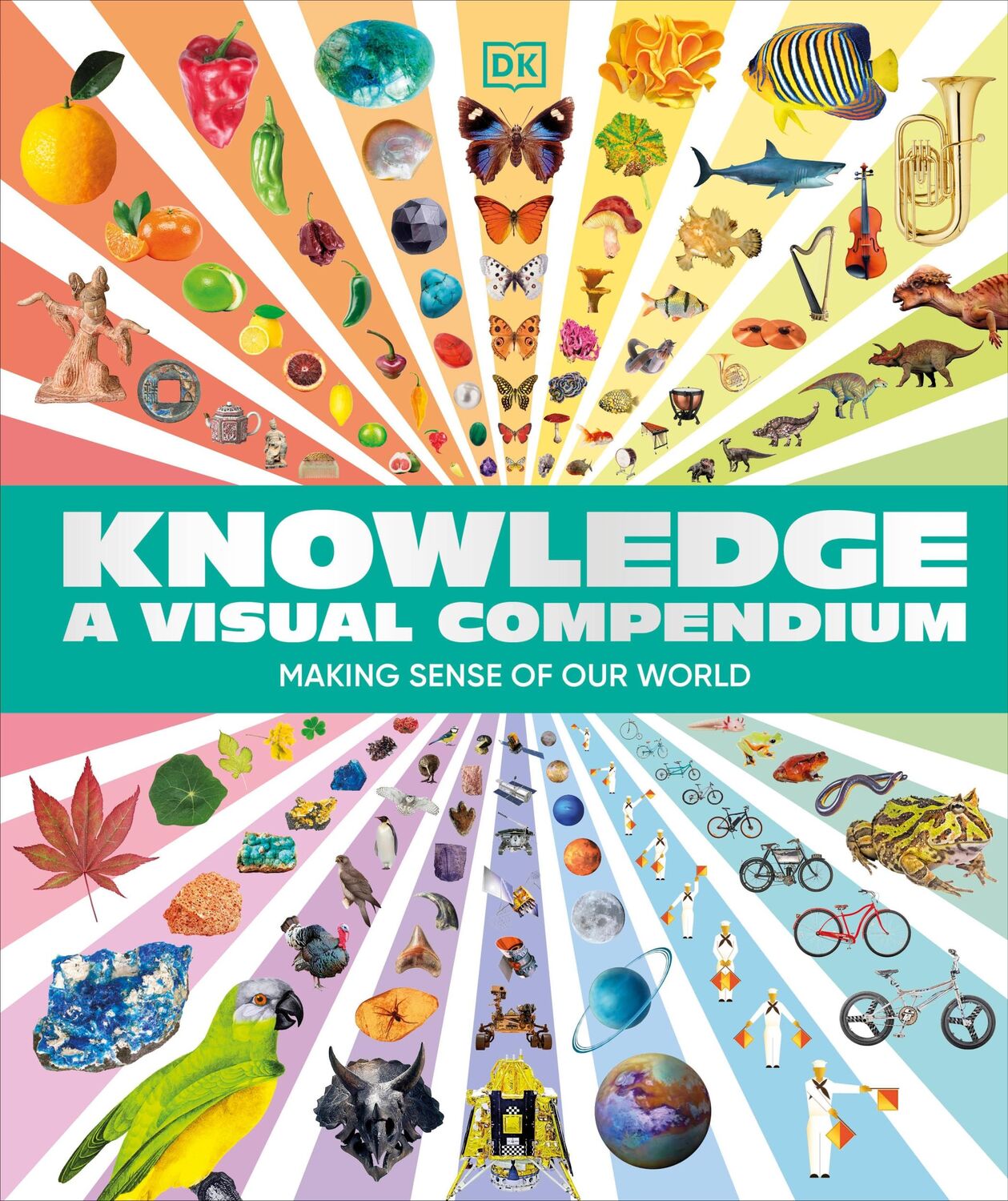 Cover: 9780241638699 | Knowledge A Visual Compendium | Making Sense of our World | Buch