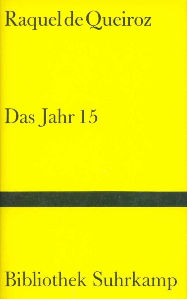 Cover: 9783518015957 | Das Jahr 15 | Roman | Raquel de Queiroz | Buch | Suhrkamp