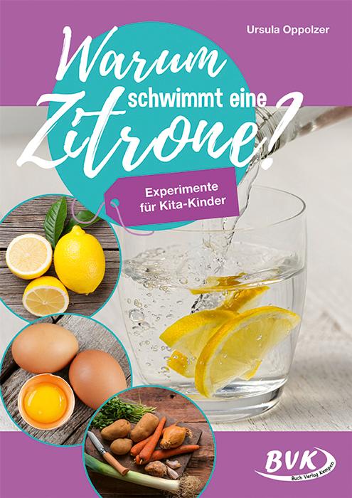 Cover: 9783867409216 | Warum schwimmt eine Zitrone? | Experimente für Kita-Kinder | Oppolzer