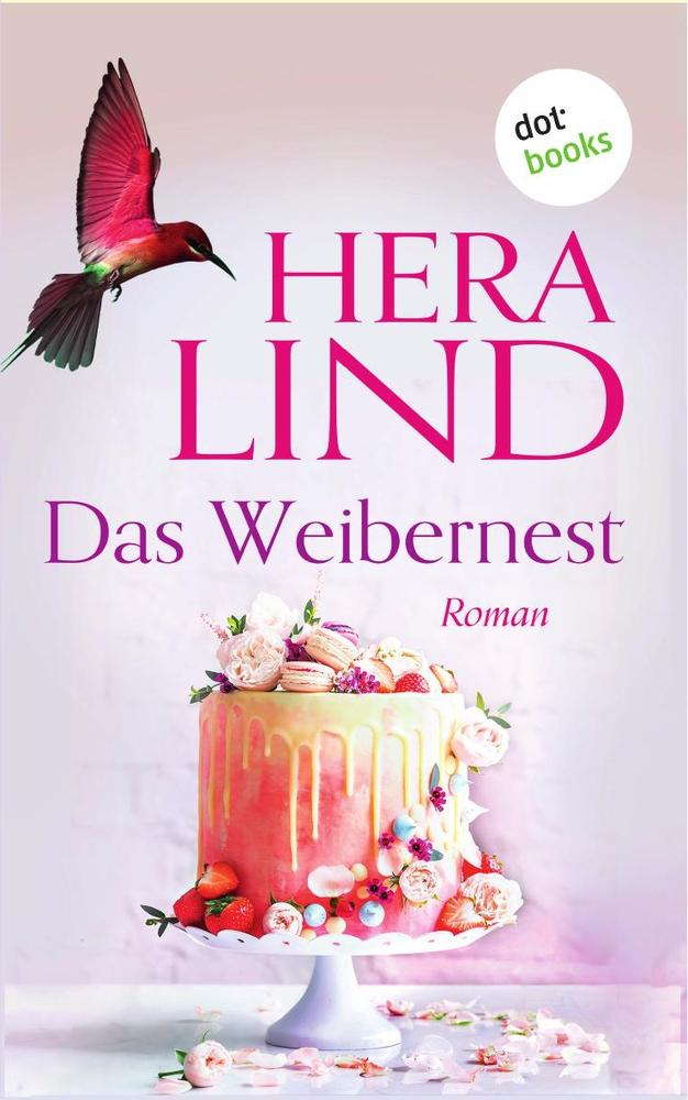 Cover: 9783961485116 | Das Weibernest | Roman | Hera Lind | Taschenbuch | Paperback | 350 S.