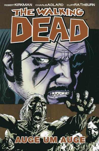 Cover: 9783936480382 | The Walking Dead 08 | Auge um Auge | Robert Kirkman | Taschenbuch