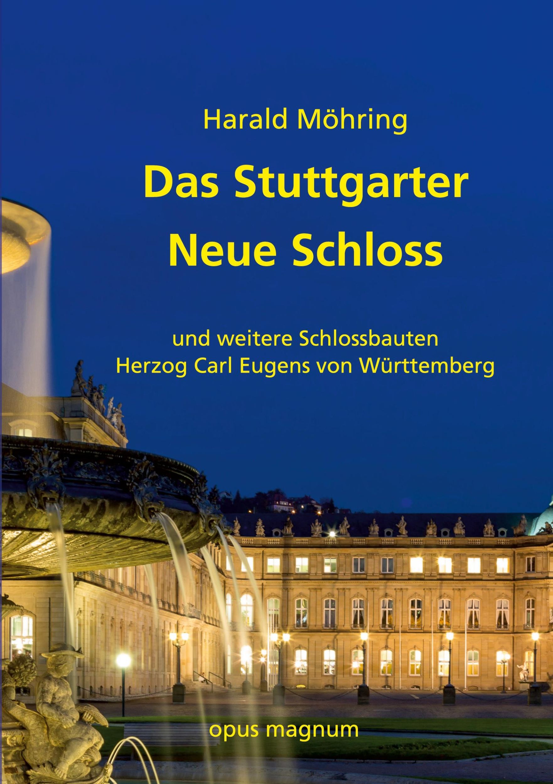 Cover: 9783956120466 | Das Stuttgarter Neue Schloss | Harald Möhring | Taschenbuch | 200 S.