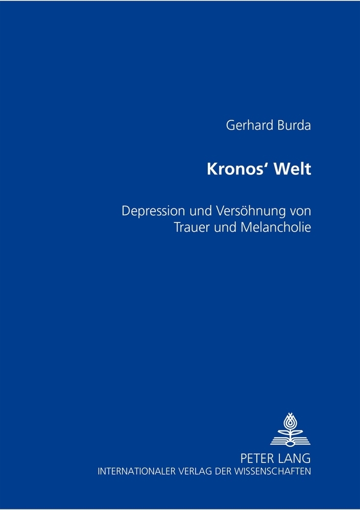 Cover: 9783631540510 | Kronos' Welt | Gerhard Burda | Taschenbuch | Deutsch | Peter Lang