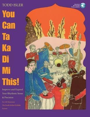 Cover: 827912024685 | You Can Ta Ka Di Mi This! - Improve &amp; Expand Your Rhythmic Sense...