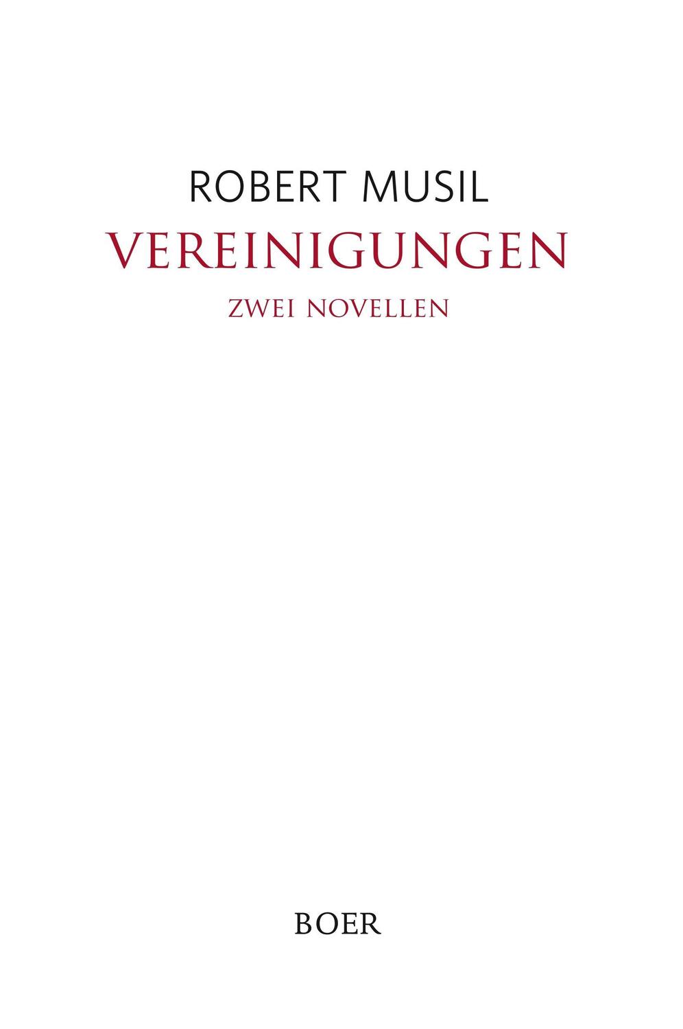 Cover: 9783946619857 | Vereinigungen | Zwei Novellen | Robert Musil | Buch | 112 S. | Deutsch