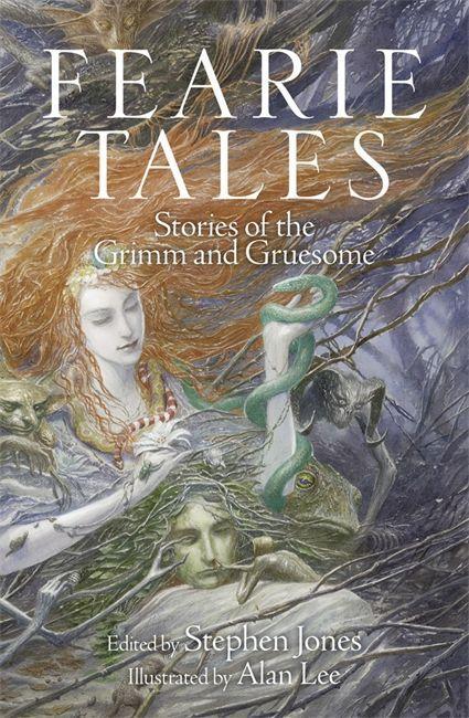 Cover: 9781782064725 | Fearie Tales | Stories of the Grimm and Gruesome | Stephen Jones