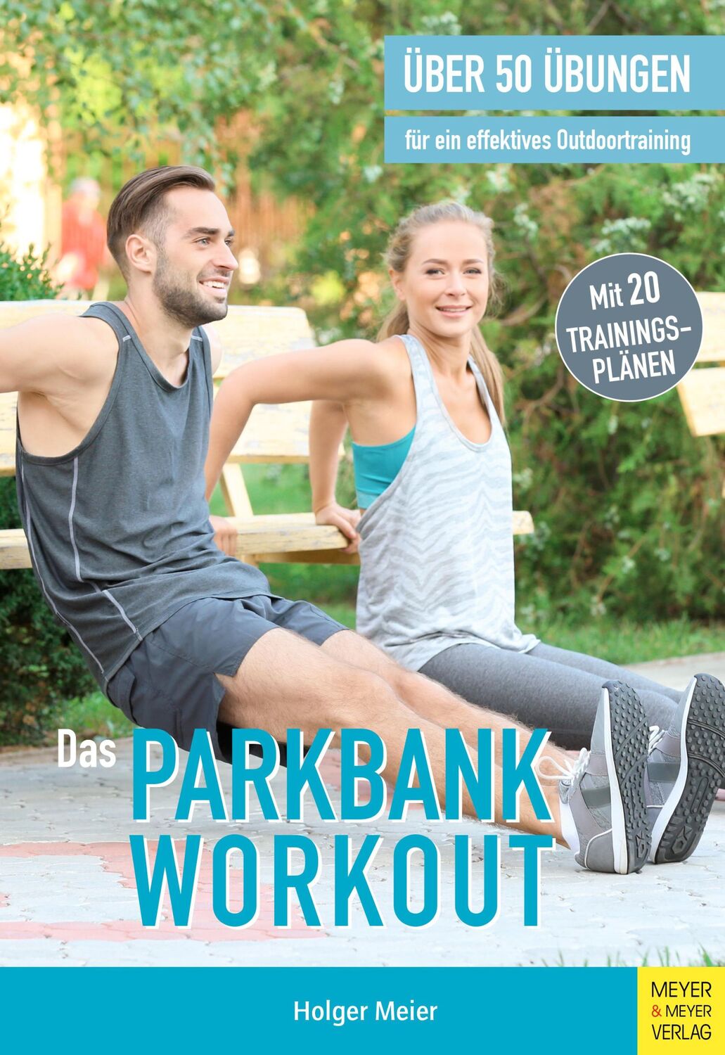 Cover: 9783840376863 | Das Parkbank-Workout | Holger Meier | Taschenbuch | 242 S. | Deutsch