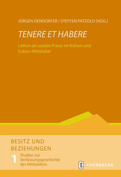 Cover: 9783799550406 | TENERE ET HABERE | Jürgen Dendorfer (u. a.) | Buch | 484 S. | Deutsch