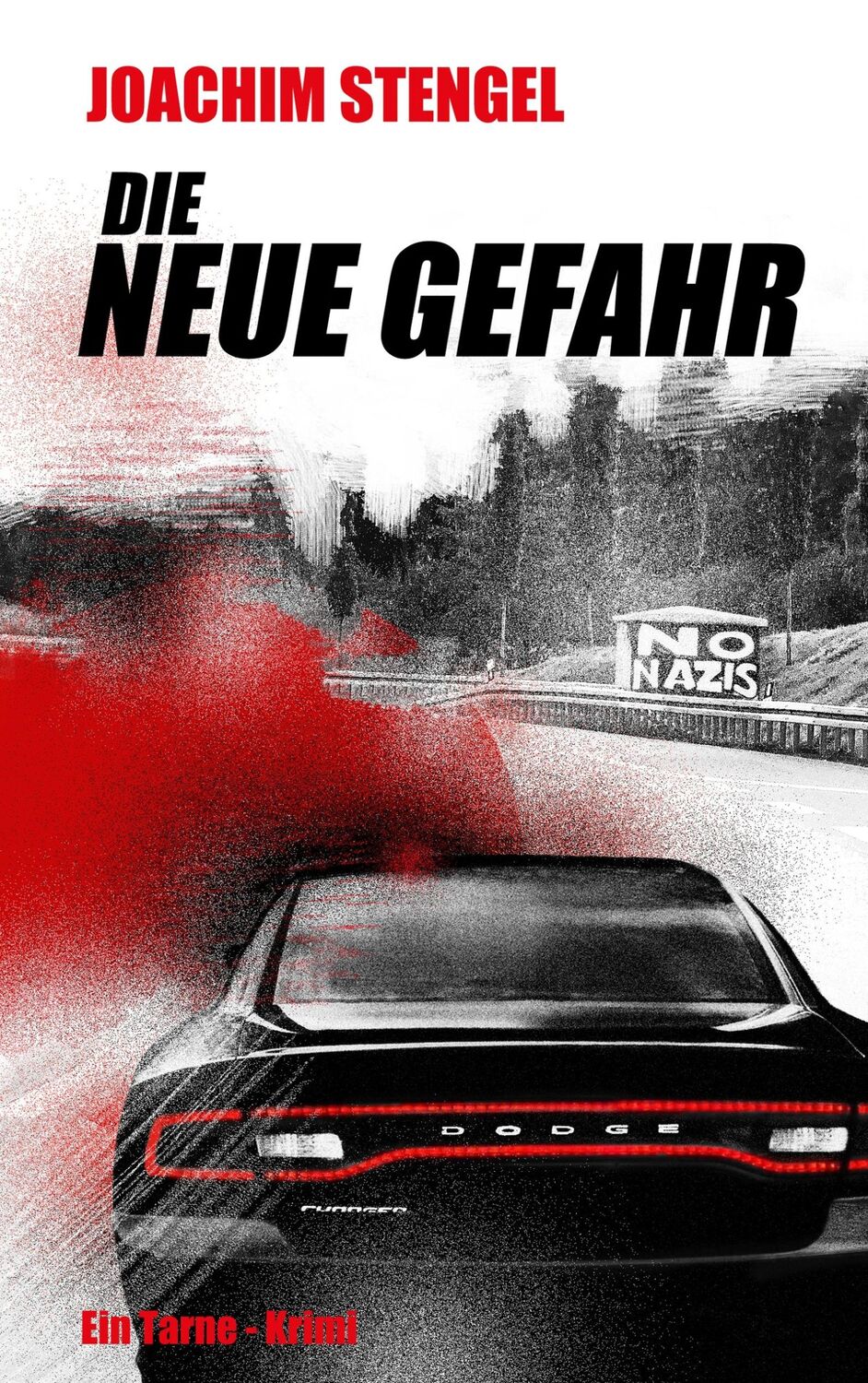 Cover: 9783748118404 | Die neue Gefahr | Joachim Stengel | Taschenbuch | Tarne-Krimi | 320 S.