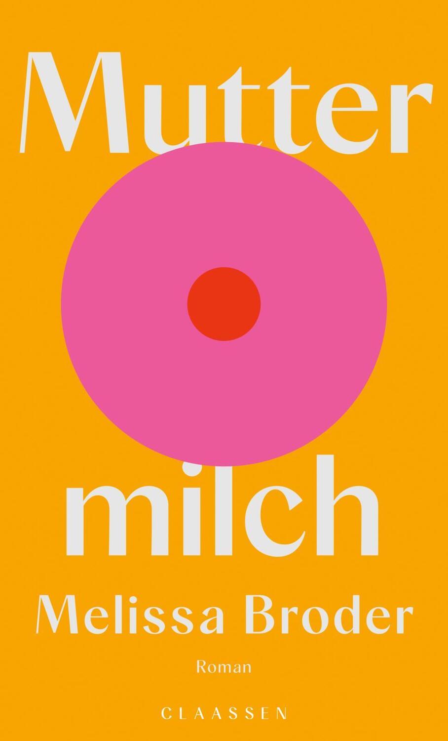 Cover: 9783546100069 | Muttermilch | Melissa Broder | Buch | 336 S. | Deutsch | 2021