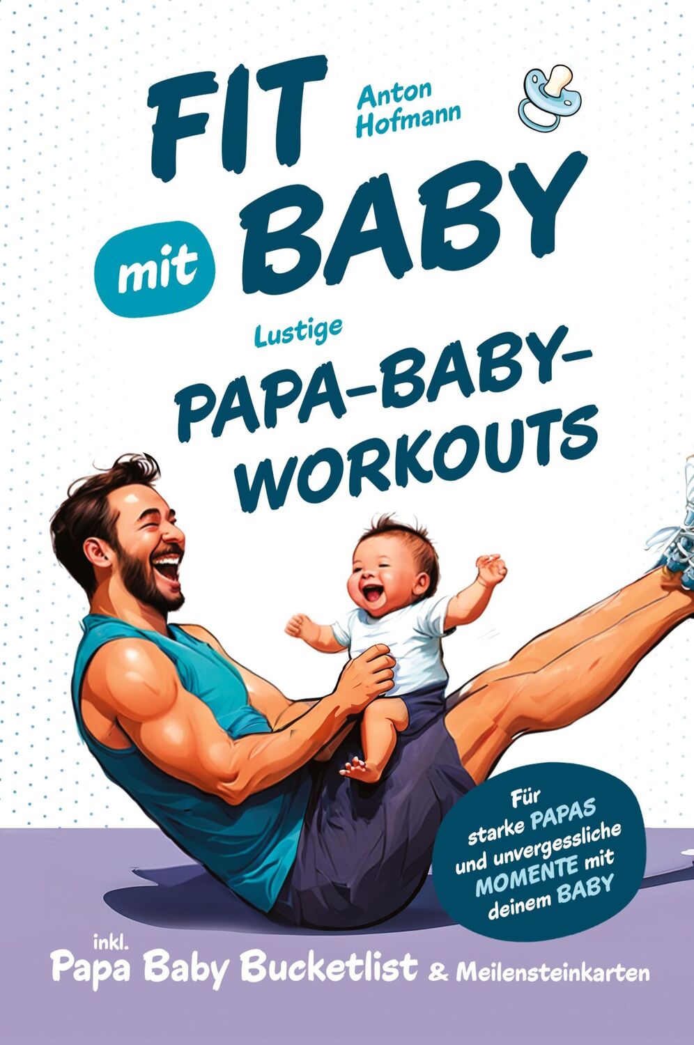 Cover: 9783903505384 | Fit mit Baby | Anton Hofmann | Buch | HC gerader Rücken kaschiert