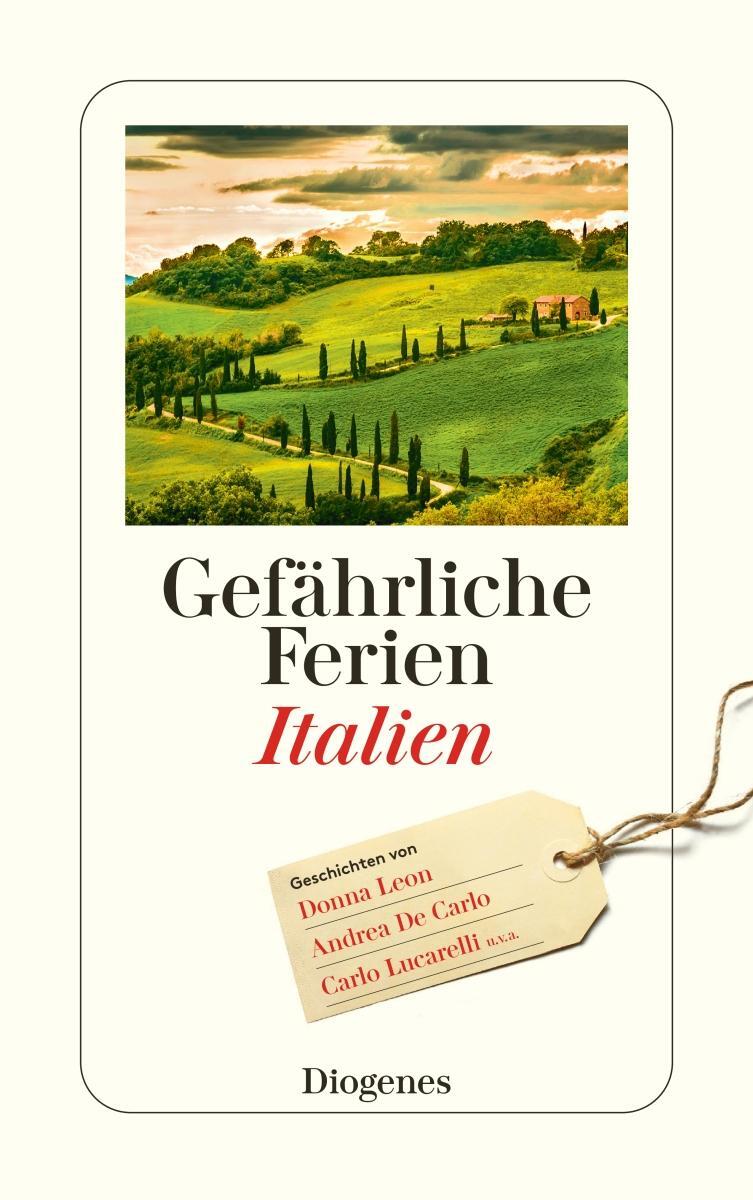 Cover: 9783257243567 | Gefährliche Ferien - Italien | mit Donna Leon und vielen anderen