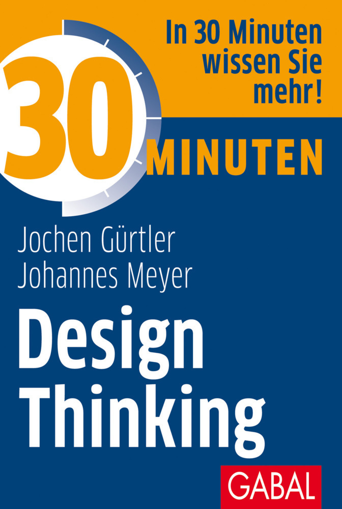 Cover: 9783869364865 | 30 Minuten Design Thinking | In 30 Minuten wissen Sie mehr! | Buch