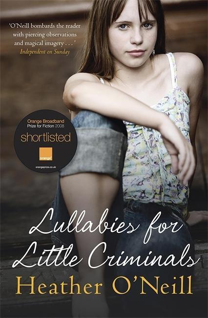 Cover: 9781847243935 | Lullabies for Little Criminals | Heather O'Neill | Taschenbuch | 2008