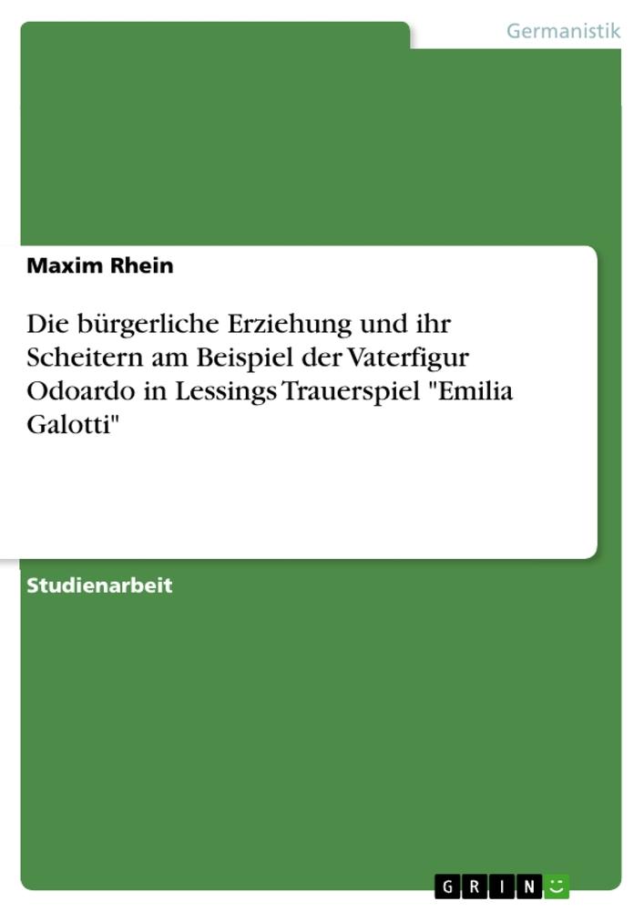 Cover: 9783668247734 | Die bürgerliche Erziehung und ihr Scheitern am Beispiel der...