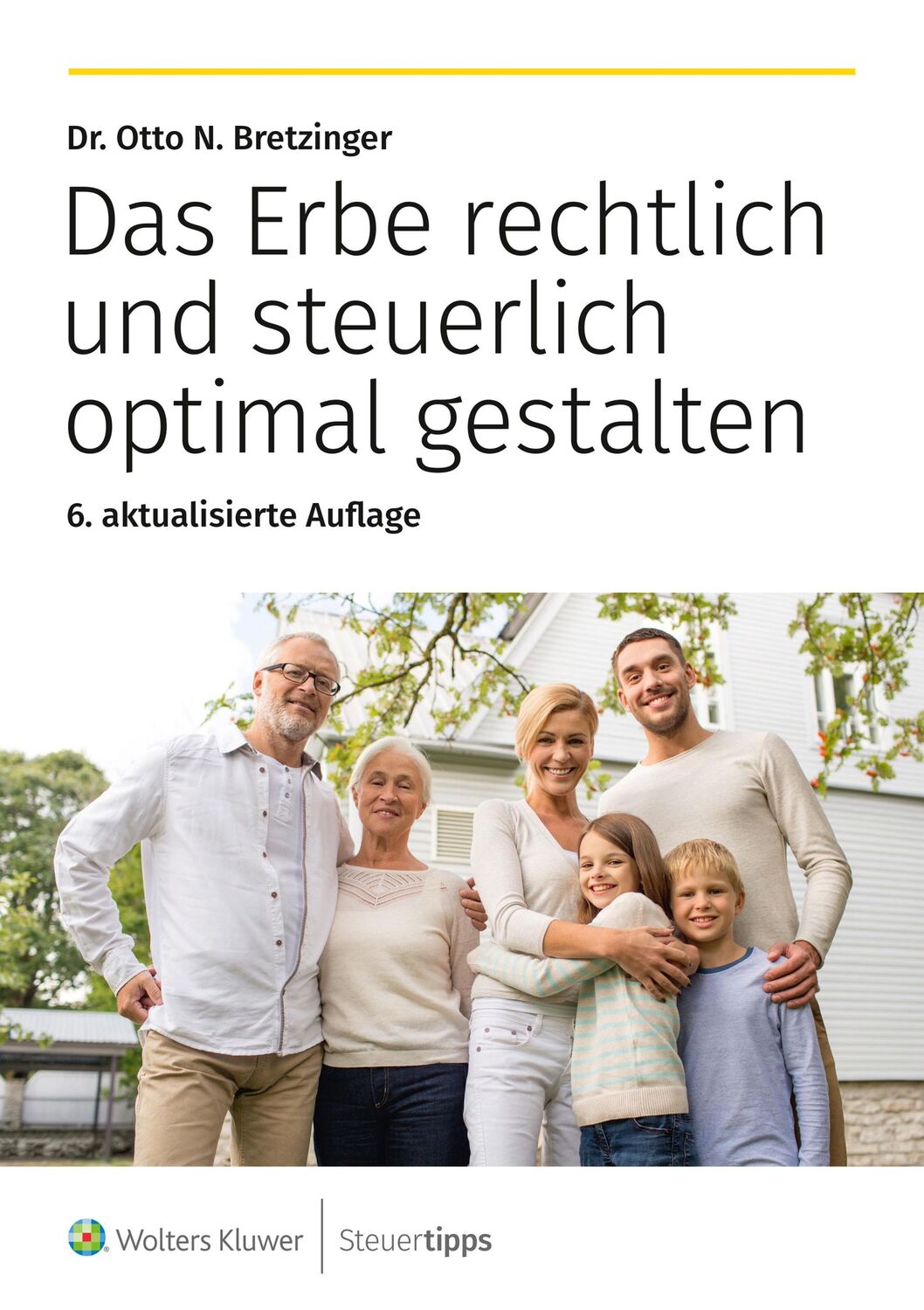 Cover: 9783965334052 | Das Erbe rechtlich und steuerlich optimal gestalten | Bretzinger