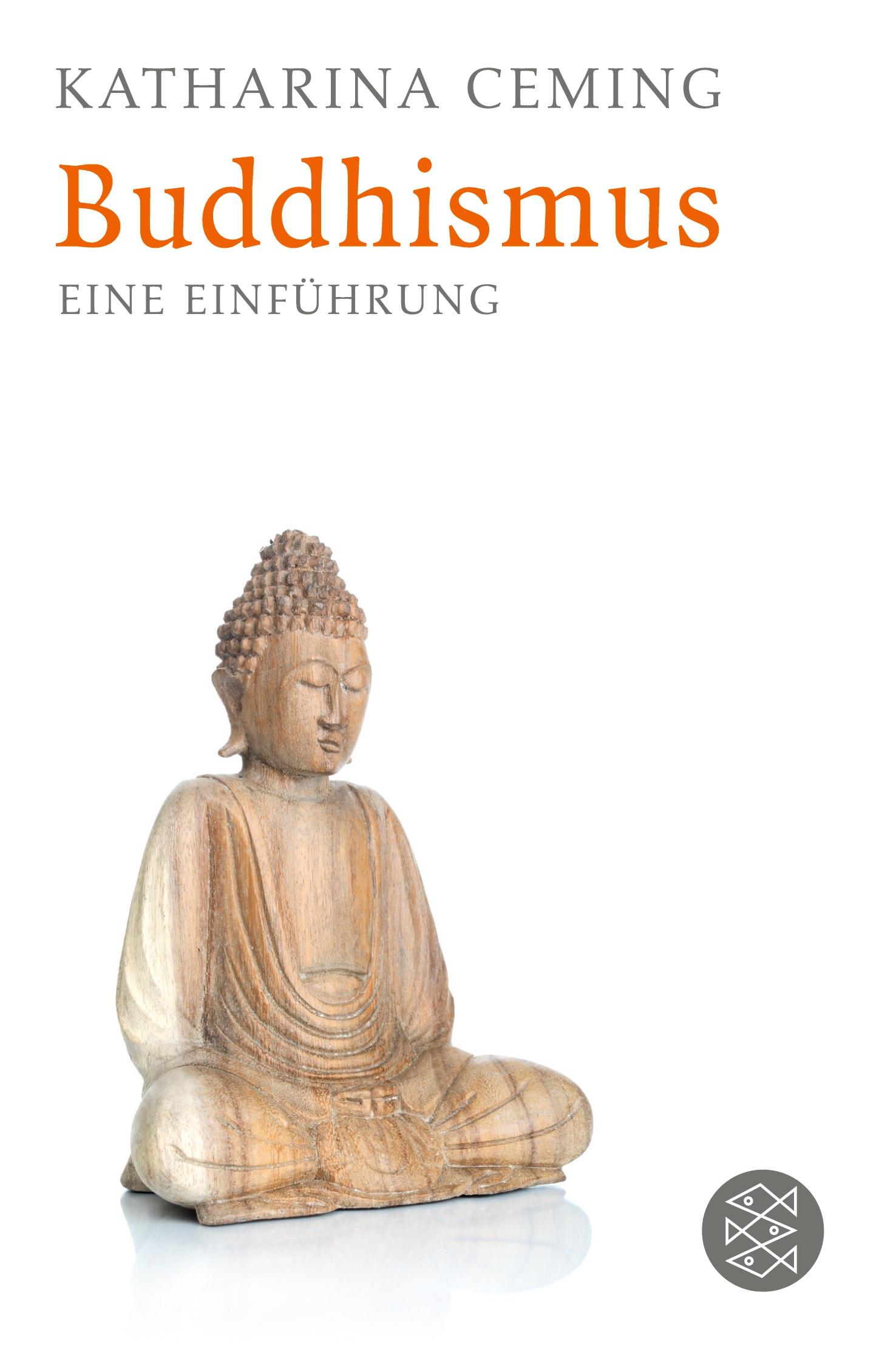 Cover: 9783596192946 | Buddhismus | Eine Einführung | Katharina Ceming | Taschenbuch | 130 S.