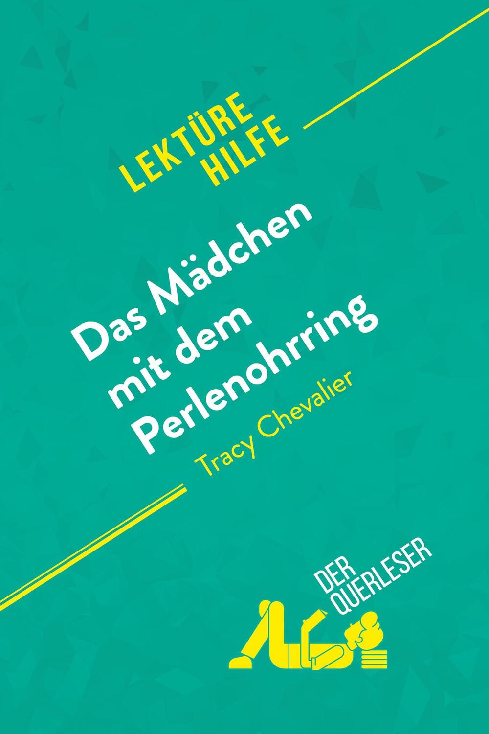 Cover: 9782808011792 | Das Mädchen mit dem Perlenohrring von Tracy Chevalier (Lektürehilfe)