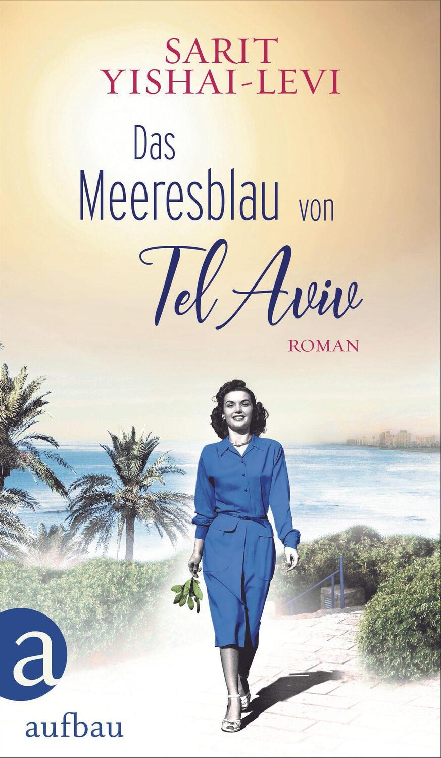 Cover: 9783351038229 | Das Meeresblau von Tel Aviv | Roman | Sarit Yishai-Levi | Buch | 2021