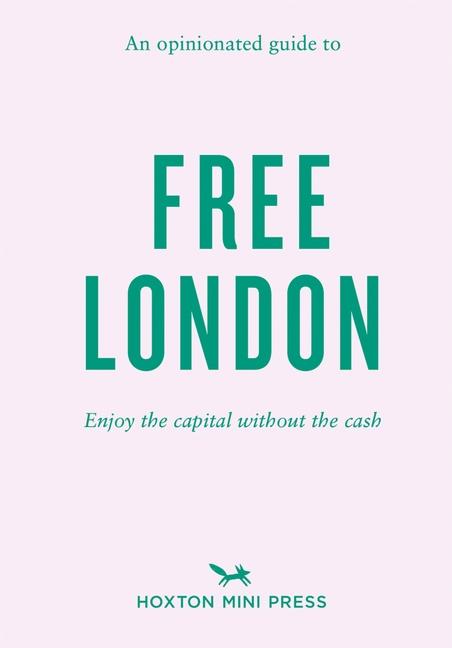 Cover: 9781914314322 | An Opinionated Guide to Free London | Emmy Watts | Taschenbuch | 2023