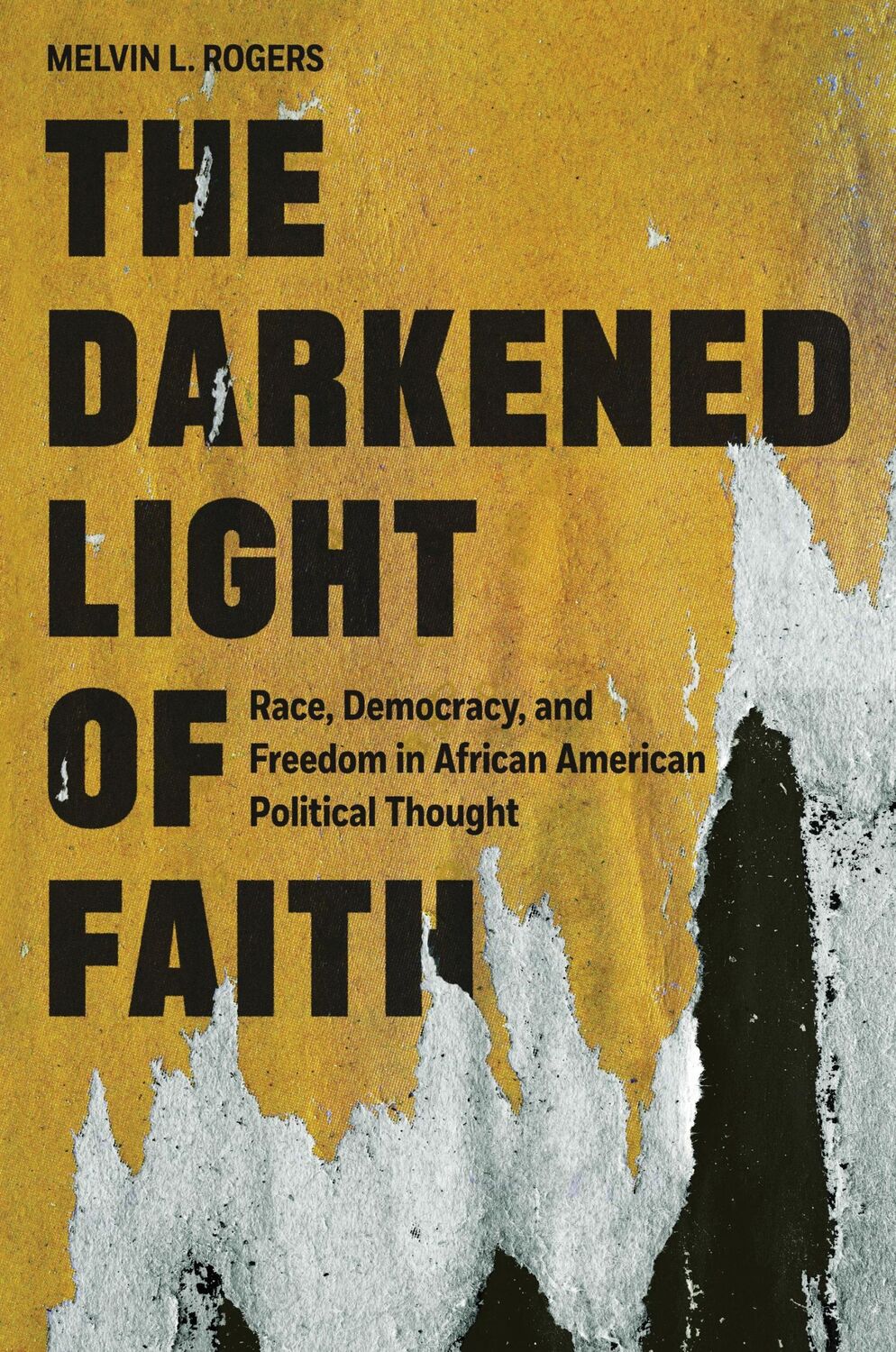 Cover: 9780691219134 | The Darkened Light of Faith | Melvin L. Rogers | Buch | Gebunden