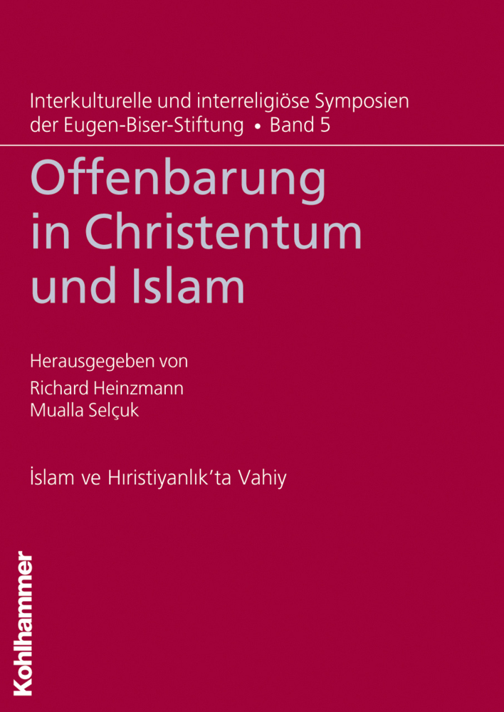 Cover: 9783170217201 | Offenbarung in Christentum und Islam. Islam ve Hiristiyanlik'ta Vahiy