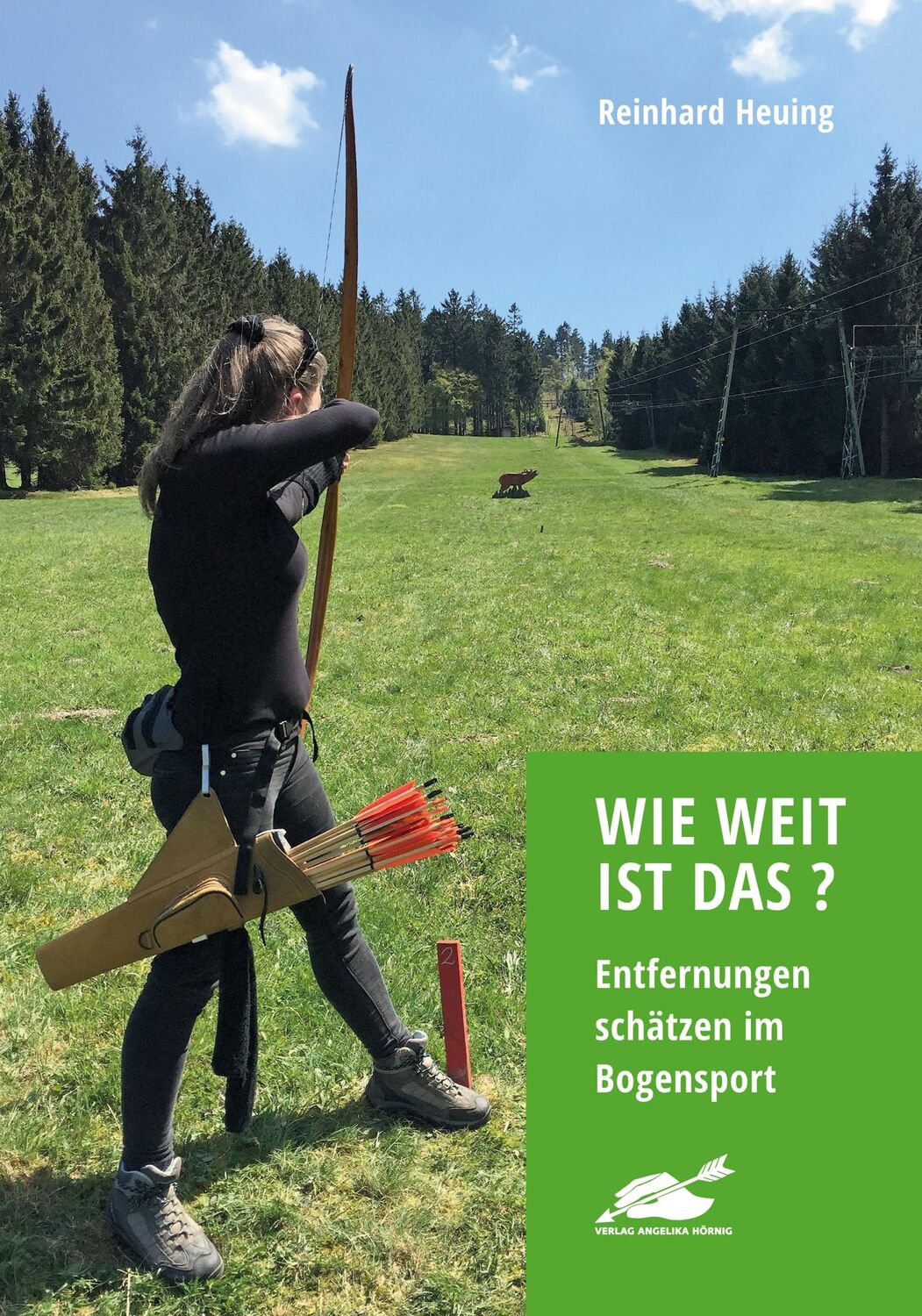 Cover: 9783938921470 | Wie weit ist das? | Entfernungen schätzen im Bogensport | Heuing