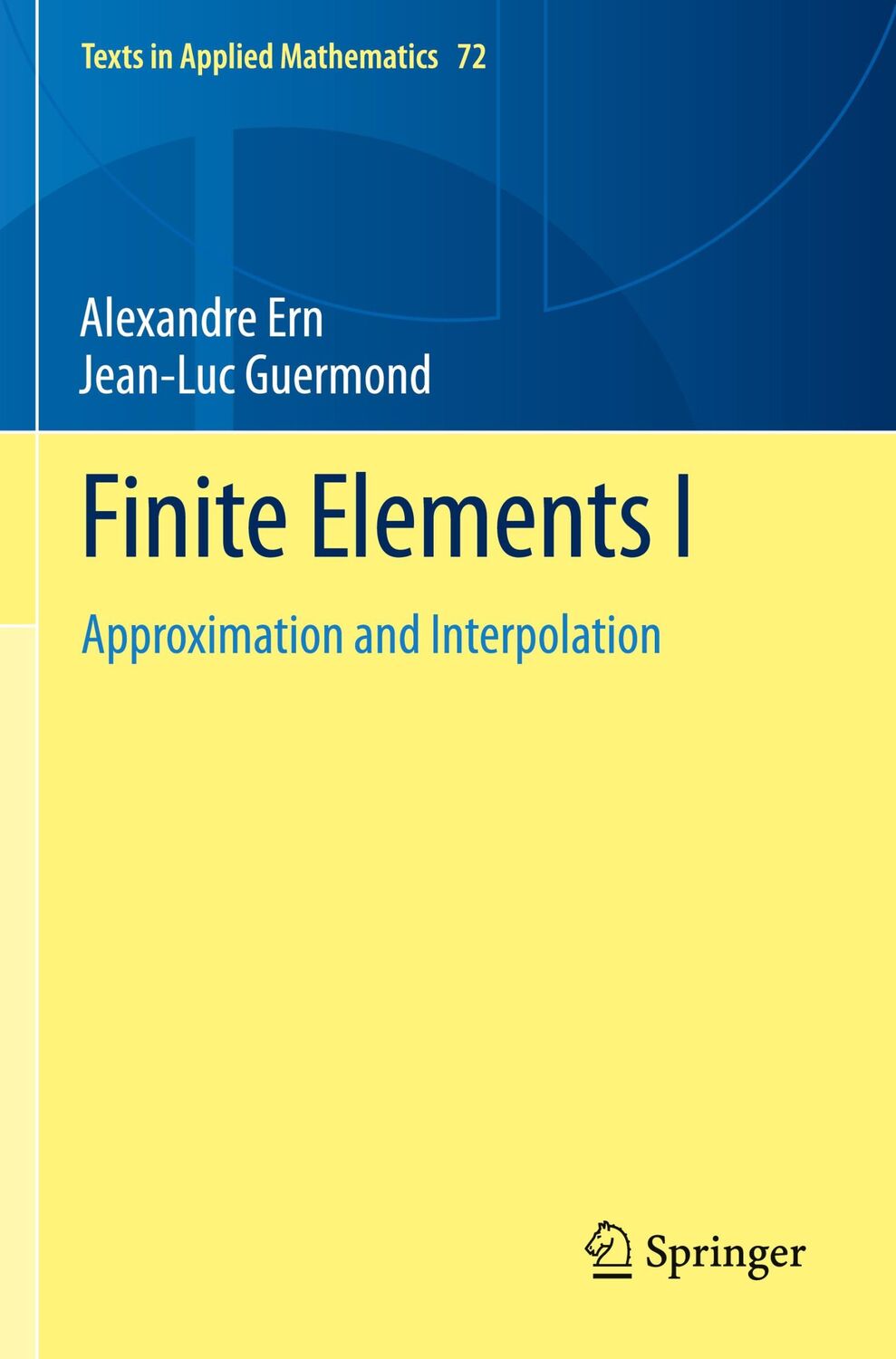 Cover: 9783030563424 | Finite Elements I | Approximation and Interpolation | Guermond (u. a.)