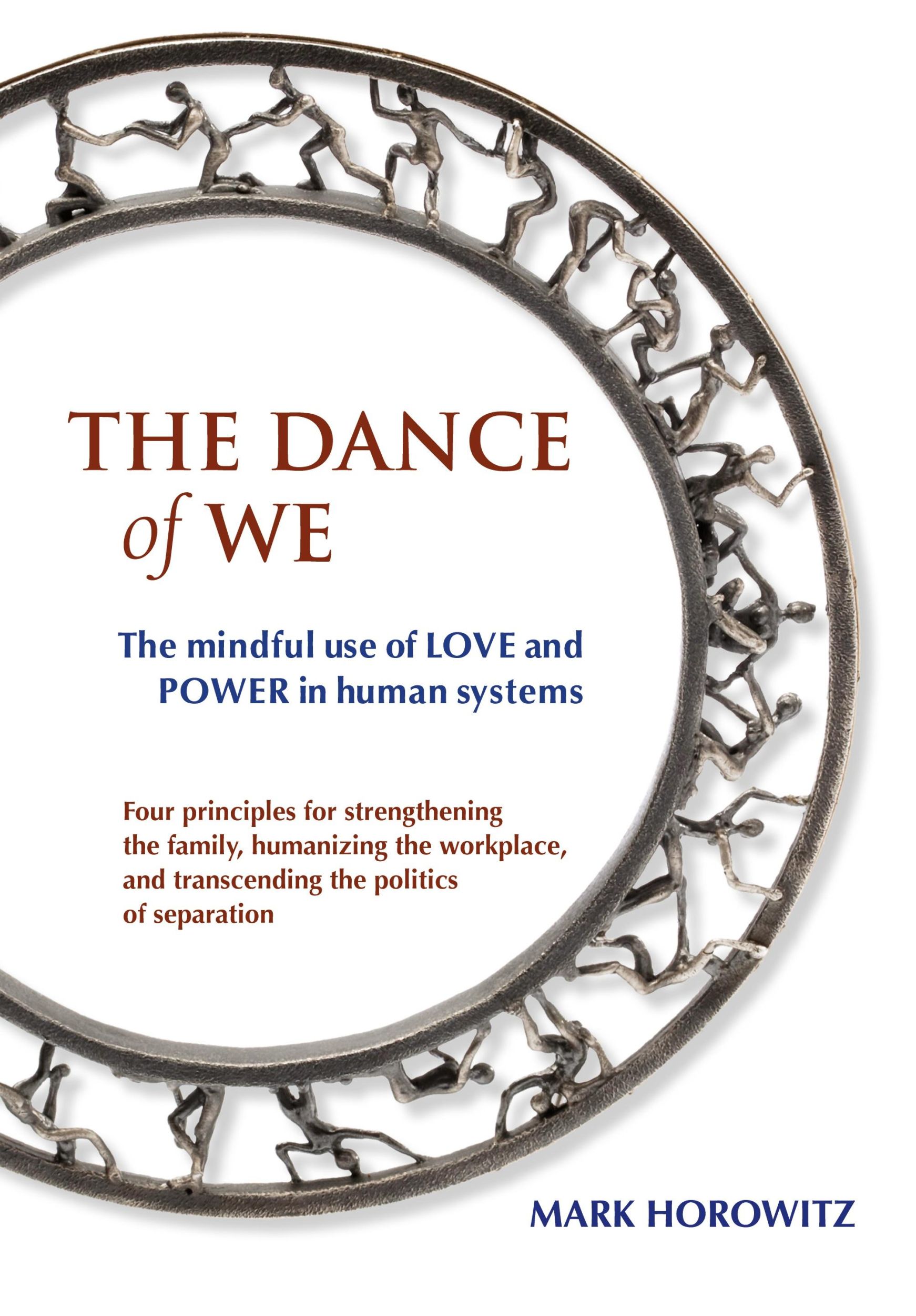 Cover: 9780967857084 | The Dance of We | The Mindful Use of Love and Power in Human Systems