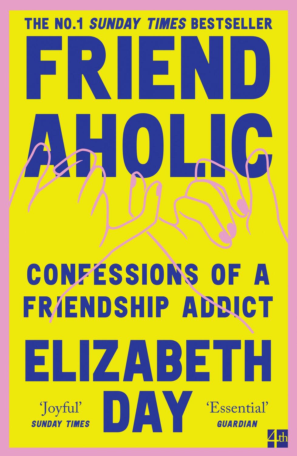 Cover: 9780008374938 | Friendaholic | Confessions of a Friendship Addict | Elizabeth Day