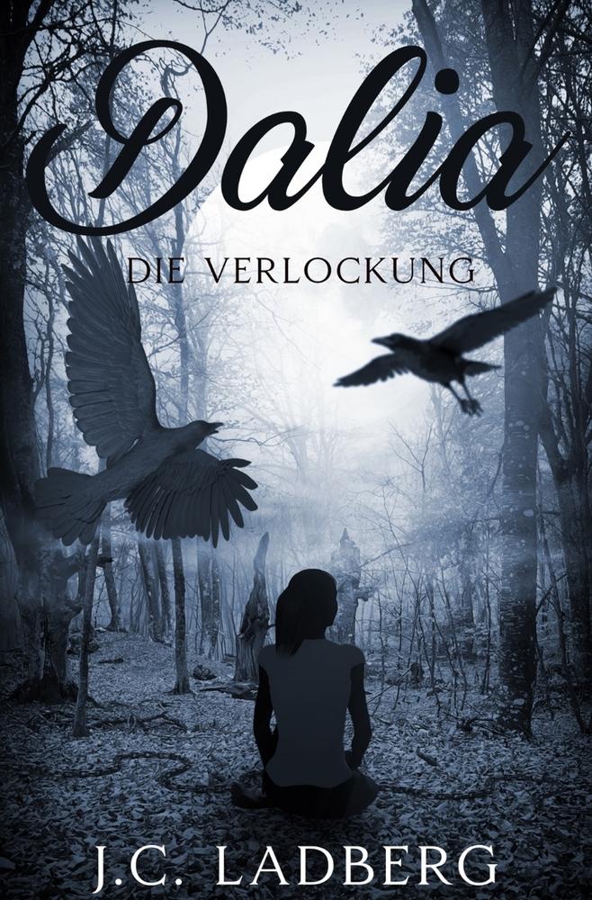 Cover: 9783759226808 | Dalia: Die Verlockung | J. C. Ladberg | Taschenbuch | Dalia | 336 S.