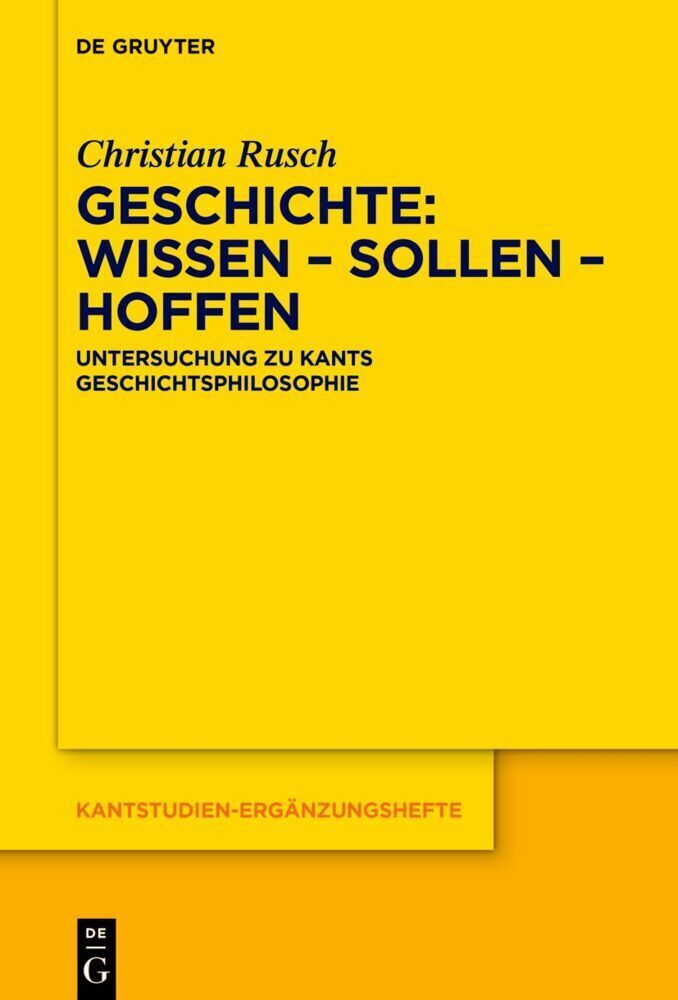 Cover: 9783111149776 | Geschichte: Wissen - Sollen - Hoffen | Christian Rusch | Buch | XII