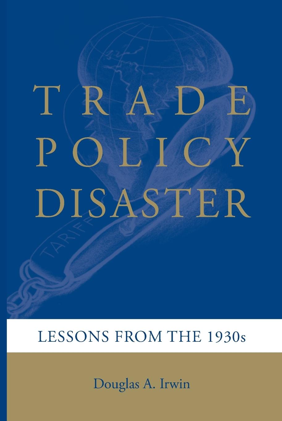 Cover: 9780262553834 | Trade Policy Disaster | Lessons from the 1930s | Douglas A. Irwin